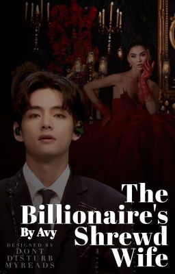 The Billionaire's Shrewd Wife (Kim Taehyung ff)