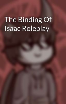 The Binding Of Isaac Roleplay