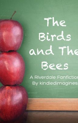 The Birds and the Bees (Jughead x Reader)