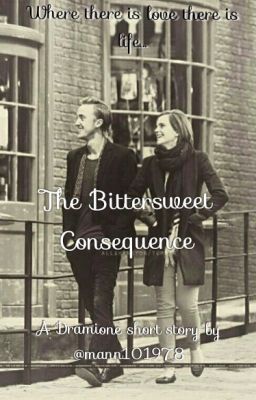 The Bittersweet Consequence -Dramione