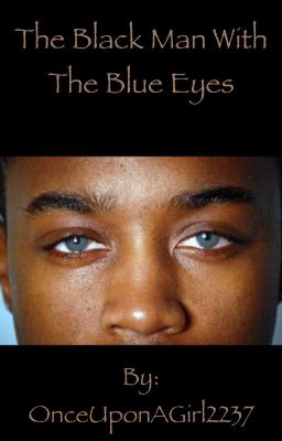 The Black Man With The Blue Eyes