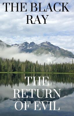 THE BLACK RAY: THE RETURN OF EVIL (watty 2022)