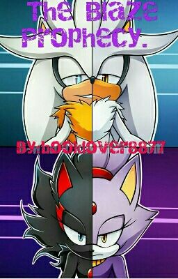 The Blaze Prophecy. {Completed}