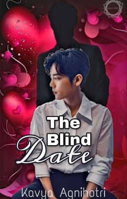 ✔The Blind Date (YiZhan oneshot)