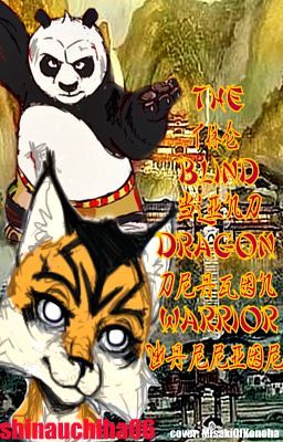 The Blind Dragon Warrior (Kung fu Panda fanfic)