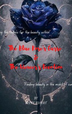 The Blue Rose's Curse and the Viewer's Devotion | A short Poetic Tale