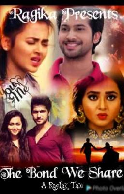 The Bond We Share (RagLak TS) 