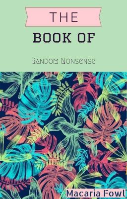 The Book Of Random Nonsense