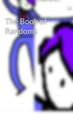 The Book of Randoms