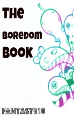 The Boredom Book