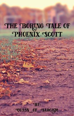 The Boring Tale of Phoenix Scott