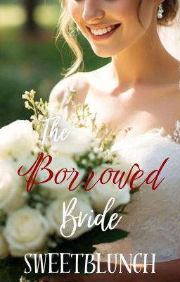 The Borrowed Bride [PUBLISHED]