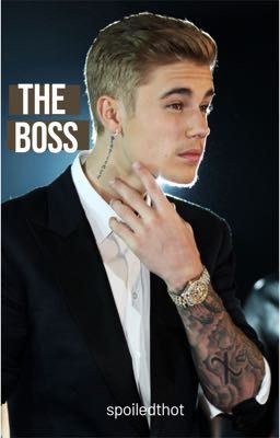 The Boss || Justin Bieber