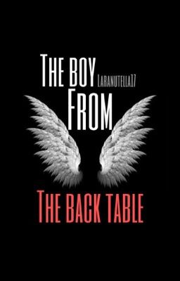 The Boy From The Back Table 