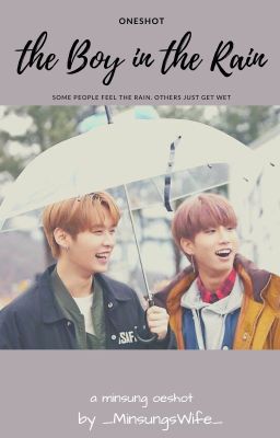 the boy in the rain🌧 // minsung