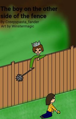 The Boy on the other Side of the Fence (COMPLETED)