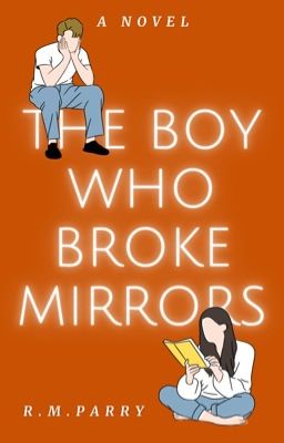 The Boy Who Broke Mirrors