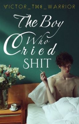 THE BOY WHO CRIED SHIT © 诗