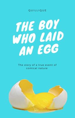 The Boy Who Laid An Egg