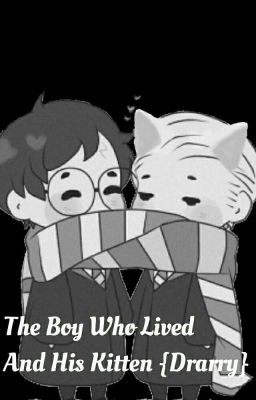 The Boy Who Lived And His Kitten {Drarry}