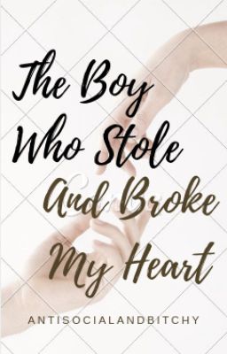 The Boy Who Stole And Broke My Heart | #ToAllTheBoysContest