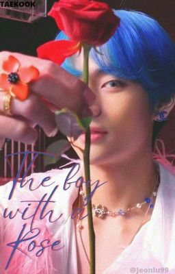 The boy with a rose •••TAEKOOK•••