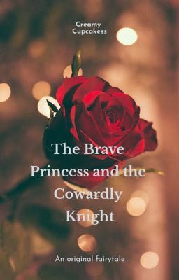 The Brave Princess and the Cowardly Knight