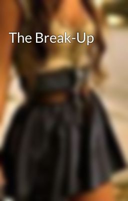 The Break-Up