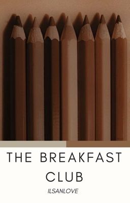 THE BREAKFAST CLUB