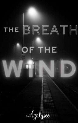 The breath of the wind