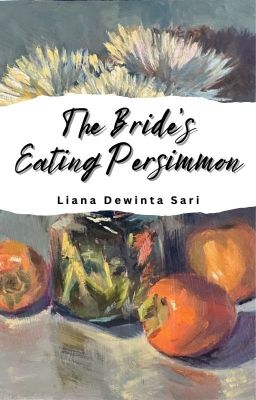 The Bride's Eating Persimmon ✅