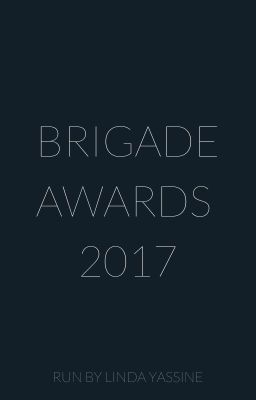 The Brigade Awards 2017 [CLOSED]