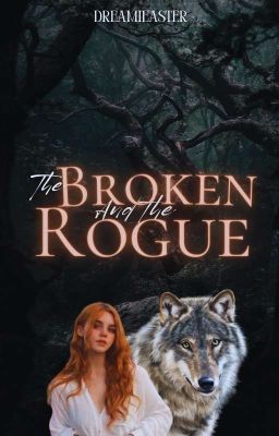 The Broken and the Rogue ✓