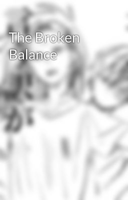 The Broken Balance