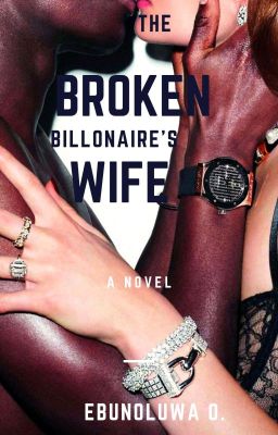 The Broken Billonaire's Wife