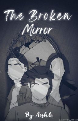 The Broken mirror