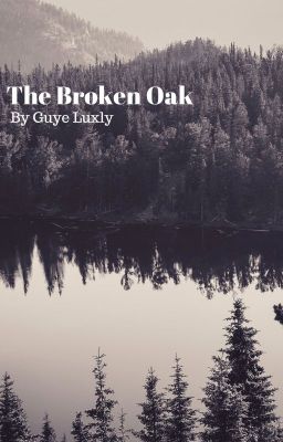 The Broken Oak