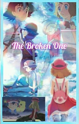 The Broken One || ♡Amour Shipping♡