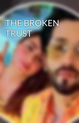 THE BROKEN TRUST 