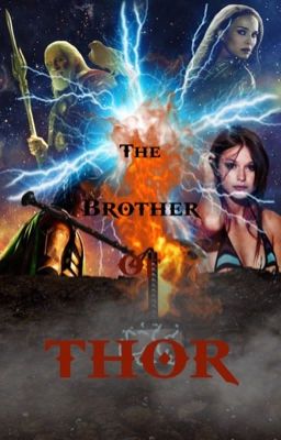 The Brother of Thor (OC x MCU)