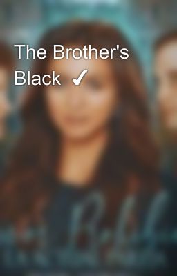 The Brother's Black  ✔