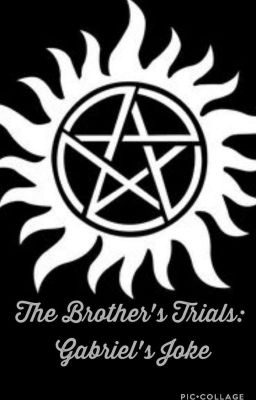 The Brother's Trials: Gabriel's Joke