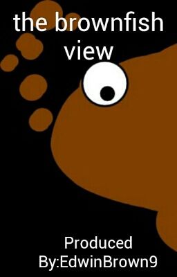 the brownfish view