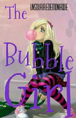  The Bubble girl