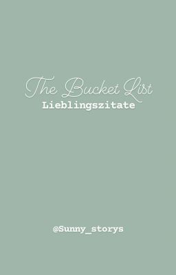 The Bucket List Lieblingszitate