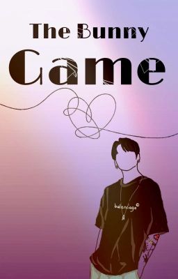 The Bunny Game || Vkook ff. *BEFEJEZETT*