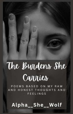 The Burdens She Carries