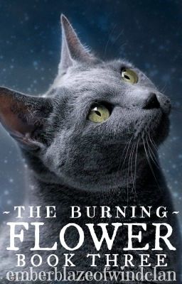 The Burning Book Three: Flower