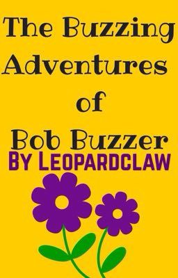 The Buzzing Adventures of Bob Buzzer (DISCONTINUED)