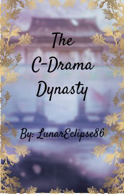 🎇 The C-Drama Dynasty 🎇